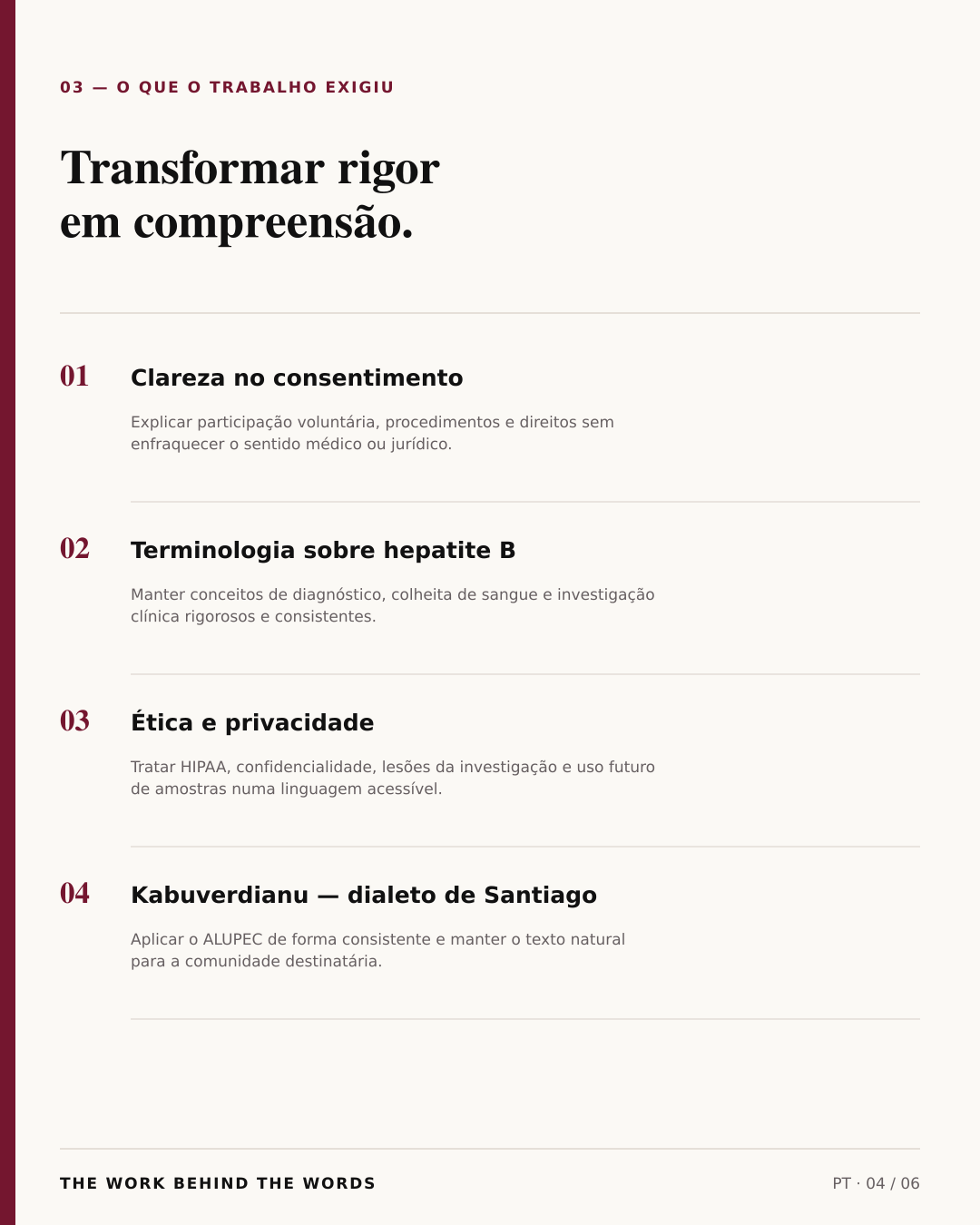 Exigências: clareza, terminologia de hepatite B, ética, privacidade e Kabuverdianu de Santiago.