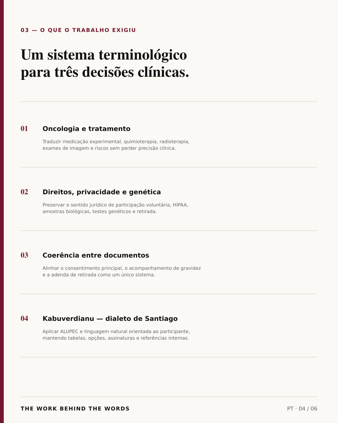 Exigências: rigor médico, consistência entre documentos, confidencialidade e clareza para pacientes.