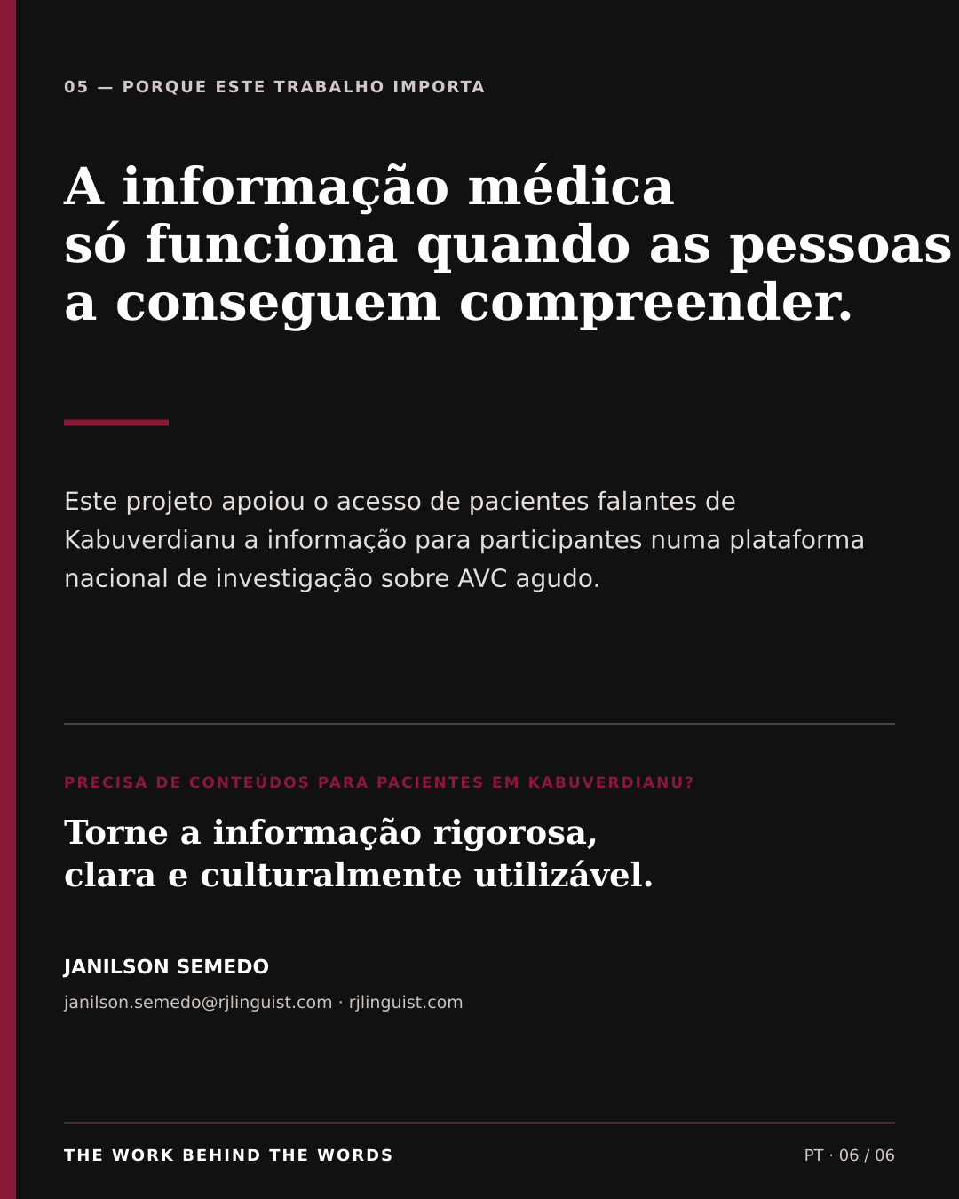 Encerramento: a informação médica só funciona quando as pessoas a conseguem compreender.